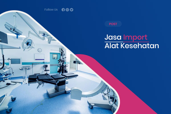 Jasa-Import-Alat-Kesehatan